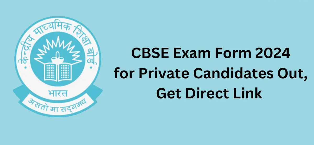 Extension of Last Date for Submission of Examination Forms by Private Candidates of Class X/XII Examination 2023-24